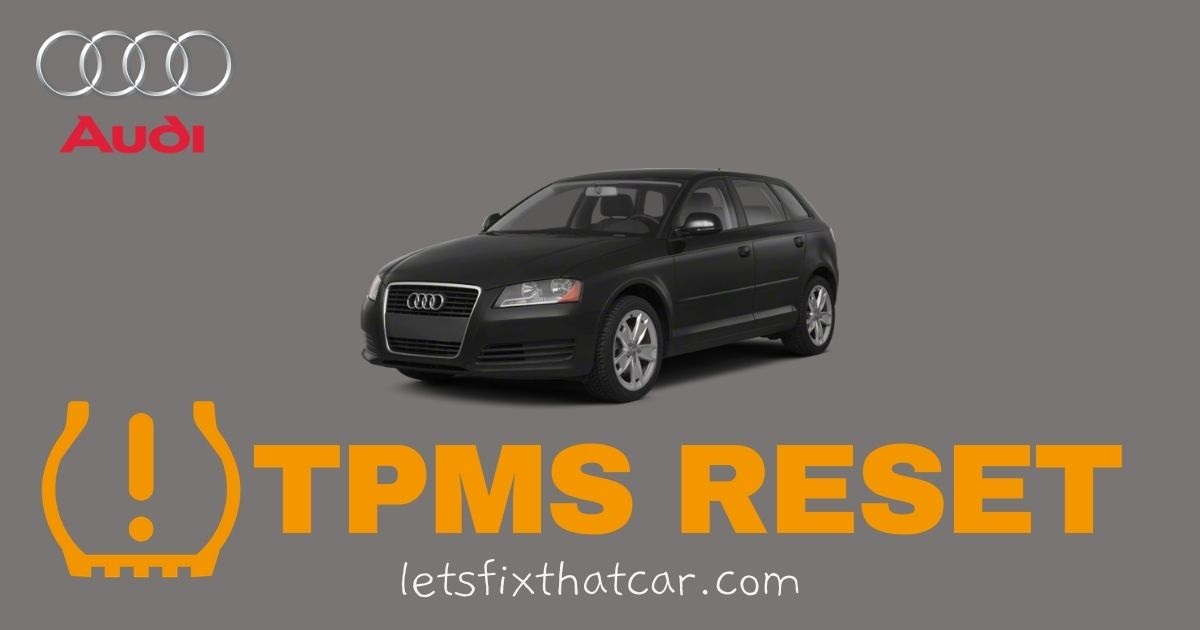 HOW TO RESET the TPMS on Audi A3 & A3 Quattro