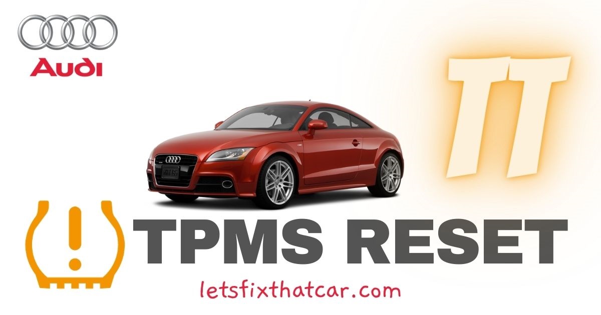 How to reset the TPMS on Audi TT 2008-2012 Tire Pressure Monitoring System Relearn