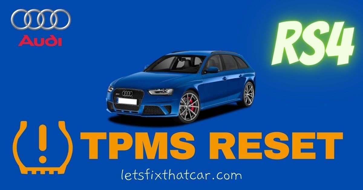 TPMS Reset -Audi RS4 2007-2009 Tire Pressure Monitoring System Relearn