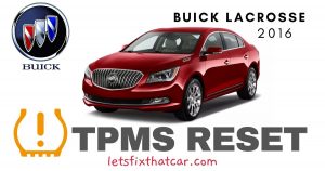 TPMS Reset-Buick Lacrosse 2016 Tire Pressure Sensor
