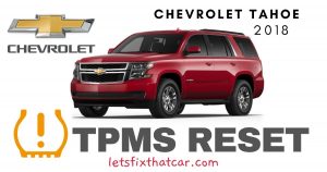 TPMS Reset-Chevrolet Tahoe 2018 Tire Pressure Sensor