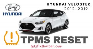 TPMS Reset-Hyundai Veloster 2012-2019 Tire Pressure Sensor