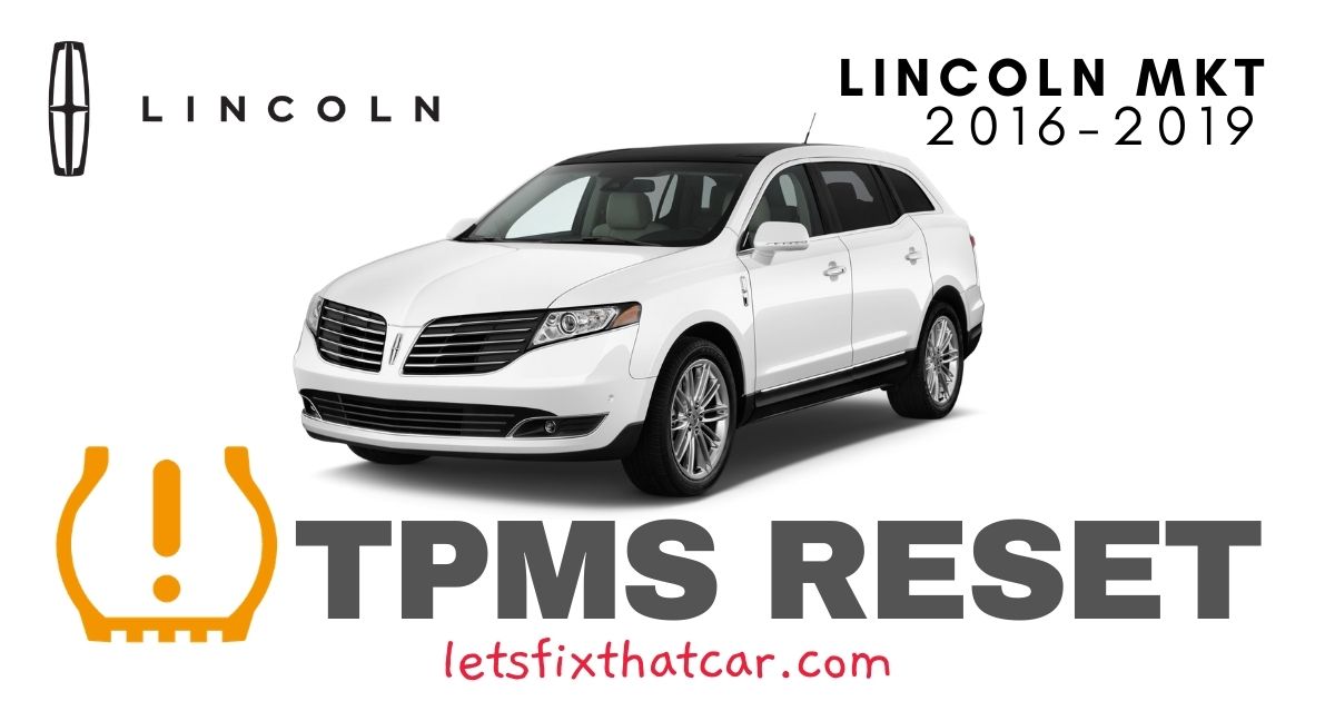 TPMS Reset-Lincoln MKT 2016-2019 Tire Pressure Sensor