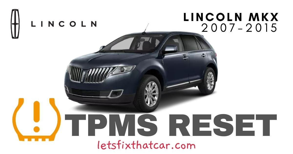 TPMS Reset- Lincoln MKX 2007-2015 Tire Pressure Sensor
