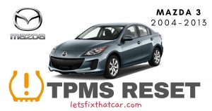 TPMS Reset- Mazda 3 2004-2013 Tire Pressure Sensor