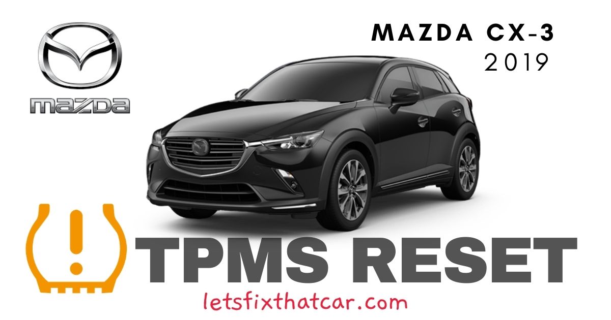 TPMS Reset-Mazda CX-3 2019 Tire Pressure Sensor