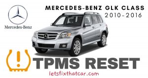 TPMS Reset-Mercedes-Benz GLK Class 2010-2016 Tire Pressure Sensor