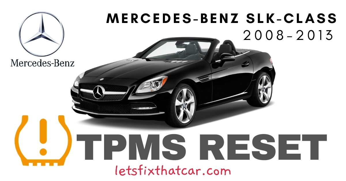 TPMS Reset-Mercedes-Benz SLK Class 2008-2013 Tire Pressure Sensor