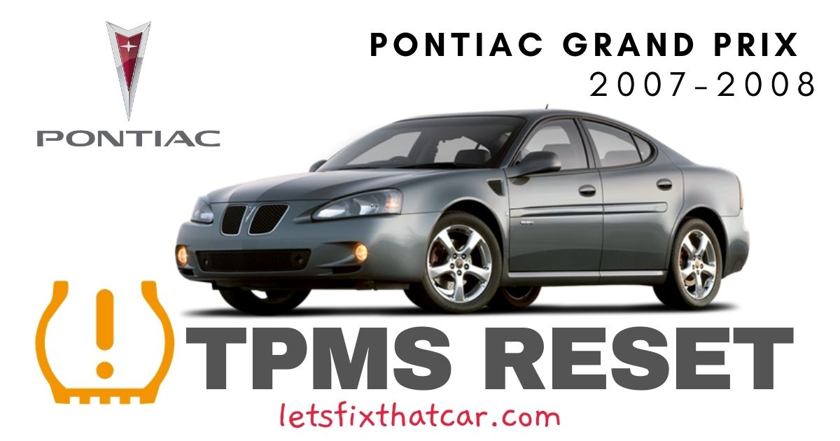 TPMS Reset-Pontiac Grand Prix 2007-2008 Tire Pressure Sensor
