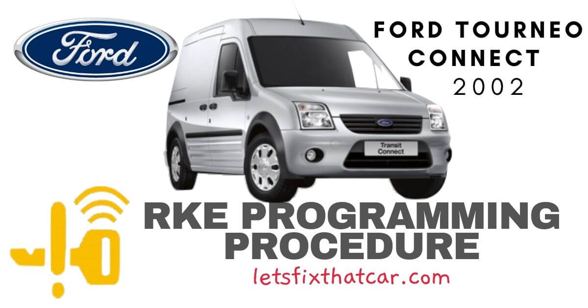 KeyFob RKE Programming Procedure-Ford Tourneo Connect 2002