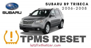 TPMS Reset-Subaru B9 Tribeca 2006-2008 Tire Pressure Sensor