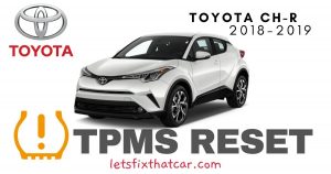 TPMS Reset-Toyota CH-R 2018-2019 Tire Pressure Sensor