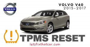 TPMS Reset- Volvo V60 2015-2017 Tire Pressure Sensor