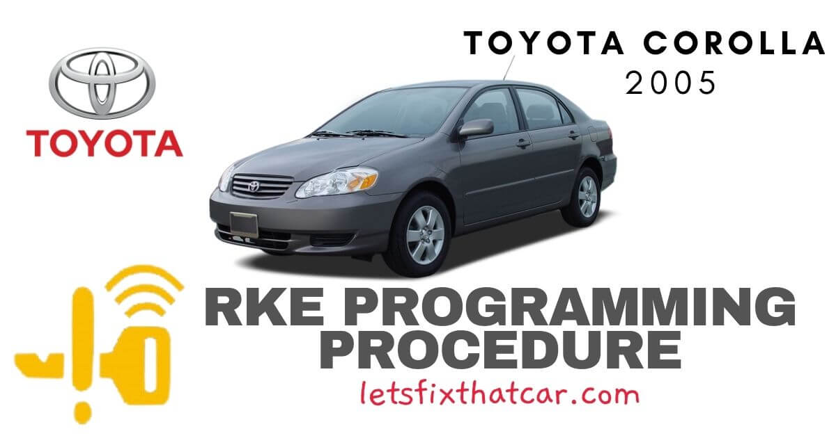 KeyFob RKE Programming Procedure-Toyota Corolla 2005