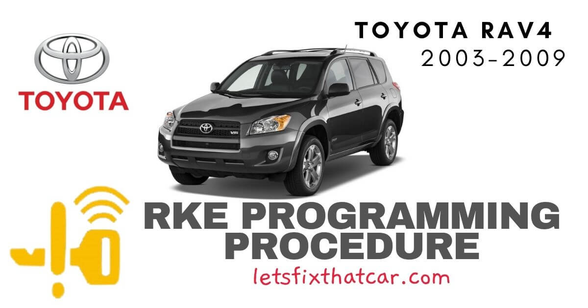 KeyFob RKE Programming Procedure-Toyota RAV4 2003-2009