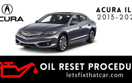 Oil Reset Procedure Acura ILX 2013-2022