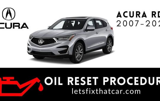 Oil Reset Procedure Acura RDX 2007-2022