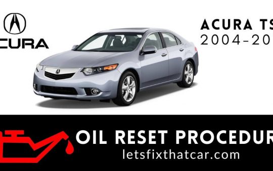 Oil Reset Procedure Acura TSX 2004-2014
