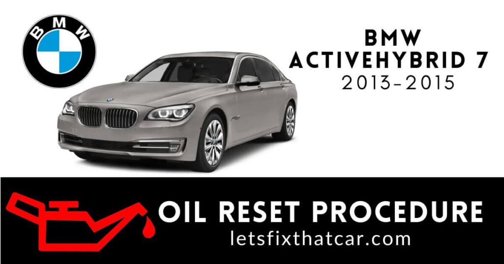 Oil Reset Procedure BMW ActiveHybrid 7 2013-2015
