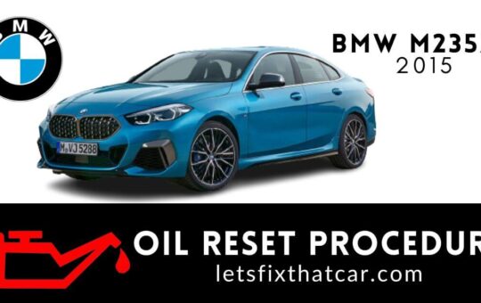 Oil Reset Procedure BMW M235xi 2015