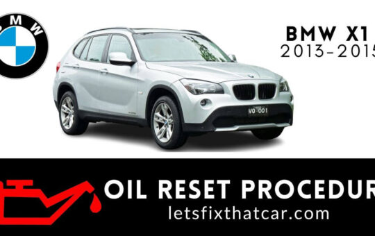 Oil Reset Procedure BMW X1 2013-2015