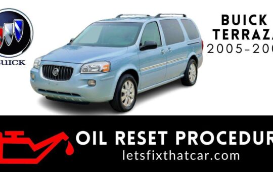 Oil Reset Procedure Buick Terraza 2005-2007